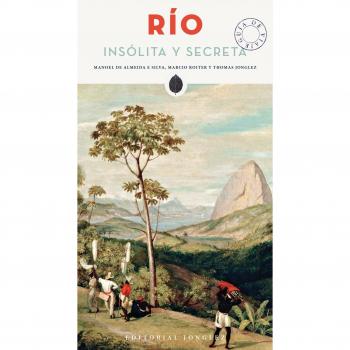 RIO INSOLITA Y SECRETA