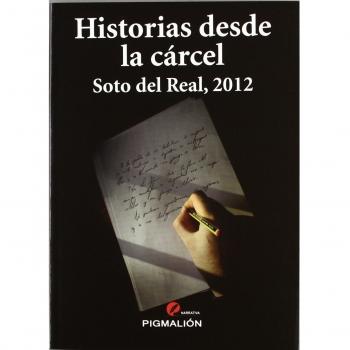 HISTORIAS DESDE LA CARCEL SOTO DEL REAL 2012