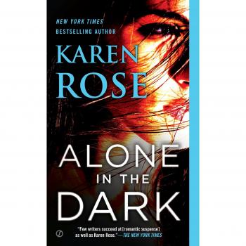 Alone in the Dark: The Cincinnati Series (Book 2) - Karen Rose
