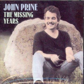PRINE,JOHN-THE MISSING YEARS