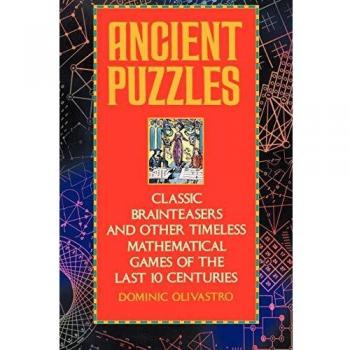 Dominic Olivastro's Ancient Puzzles: Timeless Brain Teasers for All Ages