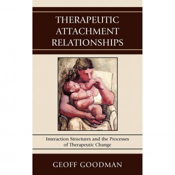 Therapeutic Attachment Relationships: Interaction Structures and Change Processes