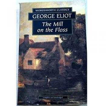 The Mill on the Floss (Wordsworth Classics) - novela clásica, autor George Eliot, edición de Wordsworth Classics, tapa blanda, incluye introducción y notas del editor