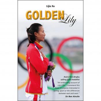 Golden Lily: Asia's First Dinghy Sailing Gold Medallist: 1