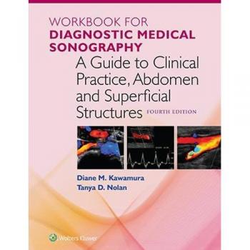 Diagnostic Medical Sonography Workbook: Clinical Practice Guide for Abdomen and Superficial Structures
