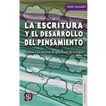 La escritura y el desarrollo del pensamiento. En torno a los procesos de aprendizaje de la lengua