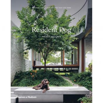 Resident Dog: Incredible Homes and the Dogs That Live There