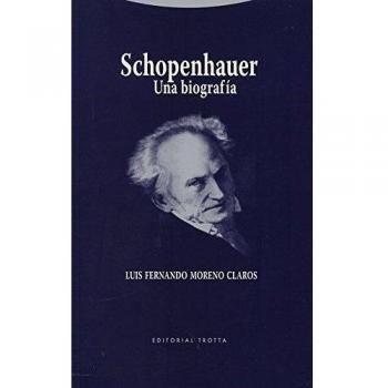 Schopenhauer: Una biografía - Luis Fernando Moreno Claros