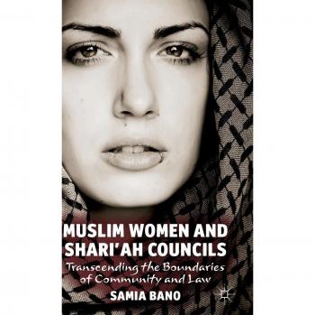 Muslim Women and Shari'ah Councils: Transcending the Boundaries of Community and Law