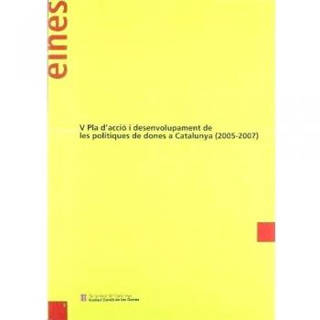 V Pla d'acció i desenvolupament de les polítiques de dones a Catalunya
