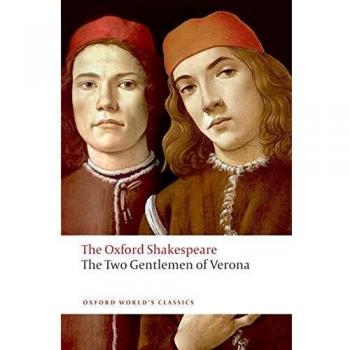 The Two Gentlemen of Verona: The Oxford Shakespeare