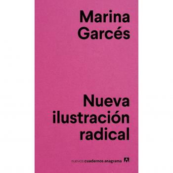 Nueva ilustración radical: 4 - Marina Garcés