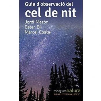 Guia D'Observació Del Cel De Nit: 11 - Mazon Bueso Jordi;costa Vila Marcel;gil Martin Ester