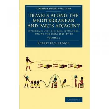 Viajes por el Mediterráneo y Regiones Adyacentes - Edición en 2 Volúmenes: Viajes por el Mediterráneo y Regiones Adyacentes en Compañía del Conde - Guía de Viaje, Medio Oriente y
