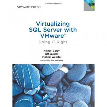 Virtualizing SQL Server with VMware: Doing it Right