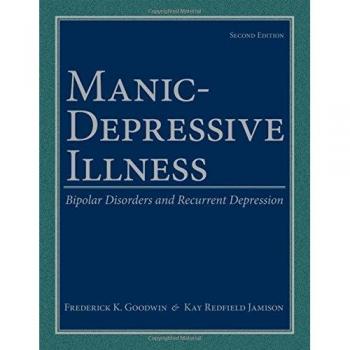 Bipolar Disorders and Recurrent Depression: Comprehensive Guide by Frederick K. Goodwin