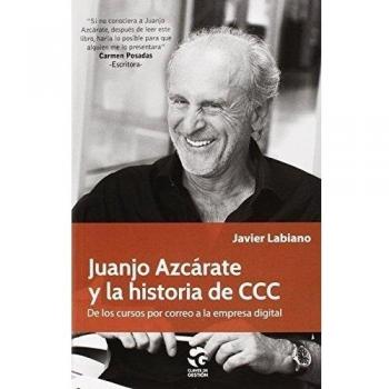 Juanjo Azcárate Y La Historia De CCC: De los cursos por correo a la empresa digital