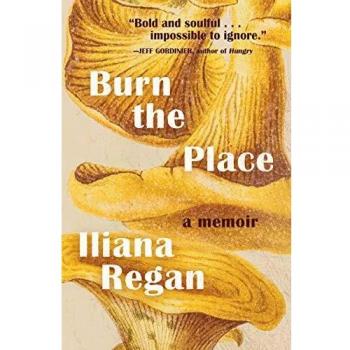 Burn the Place: A Memoir