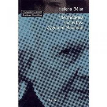 Identidades inciertas: Zygmunt Bauman