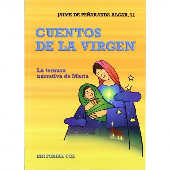 Cuentos de la Virgen: La ternura narrativa de María