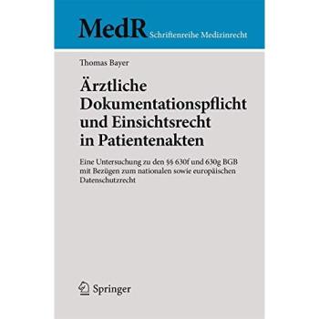 Ãrztliche Dokumentationspflicht und Einsichtsrecht in Patientenakten: Eine Untersuchung zu den Â§Â§ 630f und 630g BGB mit BezÃ¼gen zum nationalen sowie ...