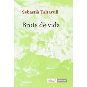 Brots de vida - Sebastià Taltavull Anglada