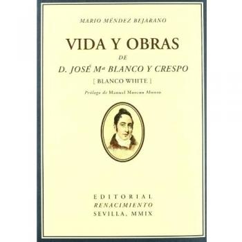 Vida Y Obras De Jose Maria Blanco