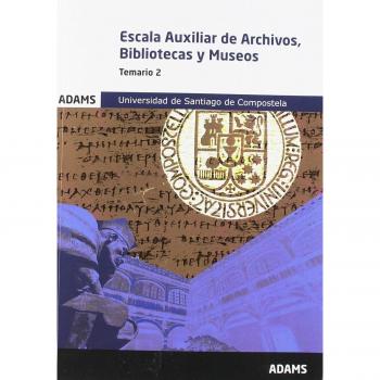 Temario 2 Escala Auxiliar de Archivos, Bibliotecas y Museos de la Universidad de Santiago de Compostela