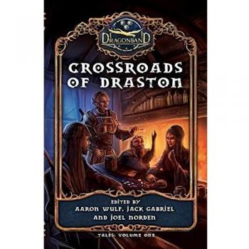 Crossroads de Draston: Crónicas de Dragones, Volumen 1