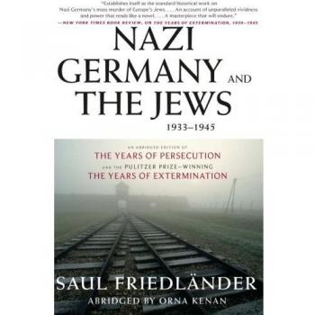 Nazi Germany and the Jews, 1933-1945: Comprehensive Abridged Edition by Saul Friedlander