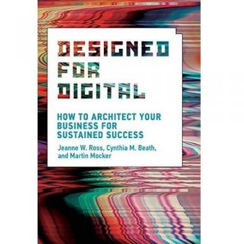 Diseñado para lo Digital: Cómo Arquitectar Tu Negocio para un Éxito Sostenido (Gestión en la Vanguardia)