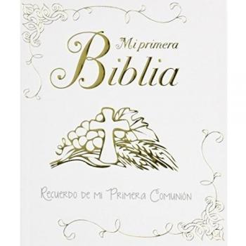 Mi primera Biblia. Una historia de amor: Recuerdo de mi Primera Comunión