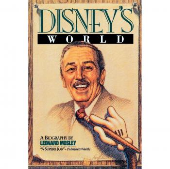 Disney's World: A Biography by Leonard Mosley