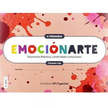 EMOCIONARTE EDUCACION PLASTICA, CREATIVIDAD Y EMOCIONES 4 PRIMARIA