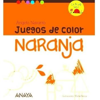 Juegos De Color. Naranja - àngels Navarro Simón
