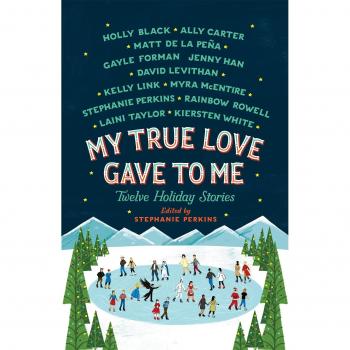 My True Love Gave to Me: Twelve Holiday Stories