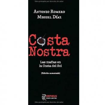 Costa Nostra: Las mafias en la Costa del Sol