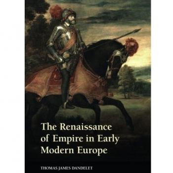 The Renaissance of Empire in Early Modern Europe