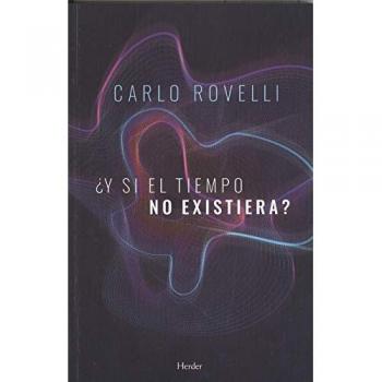 Y si el tiempo no existiera? - Rovelli Carlo