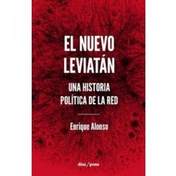 El Nuevo Leviatán: Una historia política de la Red