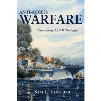 Anti-access Warfare: Countering A2/AD Strategies