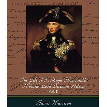 Paperback Biography of Horatio Lord Nelson, Volume II