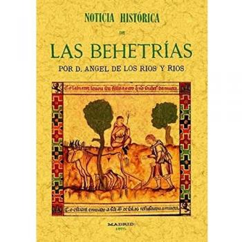 Noticia histórica de las Behetrias, primitivas libertades castellanas