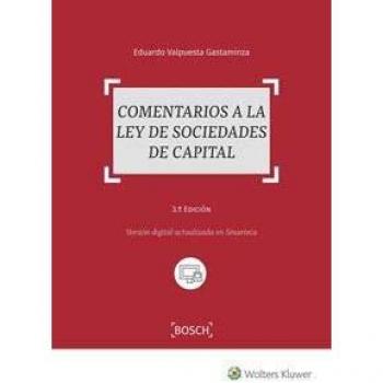 Comentarios a la Ley de Sociedades de Capital - Eduardo Valpuesta Gastaminza