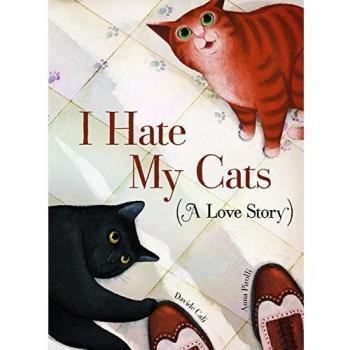 Odió a Mis Gatos (Una Historia de Amor) - Libro Infantil Ilustrado por Davide Cali