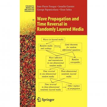 Wave Propagation and Time Reversal in Randomly Layered Media: A Comprehensive Guide by Jean-Pierre Fouque