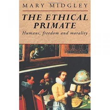 The Ethical Primate: Humans, Freedom and Morality