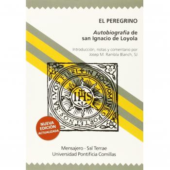 Peregrino, El. nueva ed: Autobiografia de San Ignacio de Loyola: 2