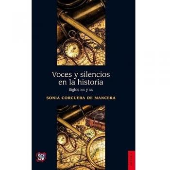 Voces y Silencios En La Historia: Siglos XIX y XX