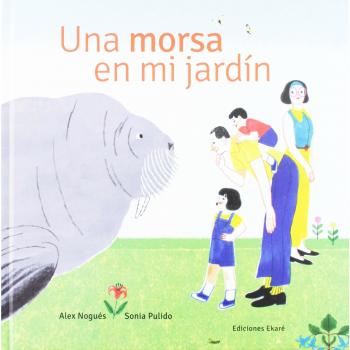 Una Morsa en mi jardín